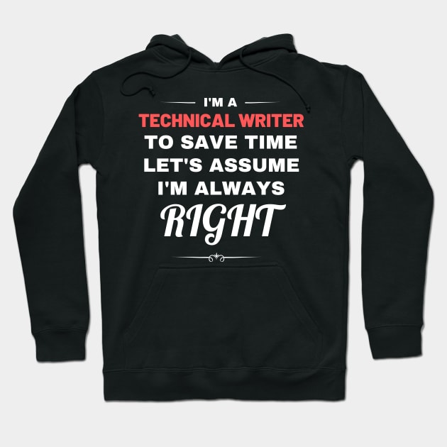 I'm a Technical Writer to Save Time Let's Assume I'm Always Right Hoodie by Crafty Mornings